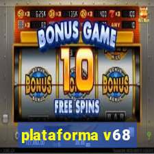 plataforma v68